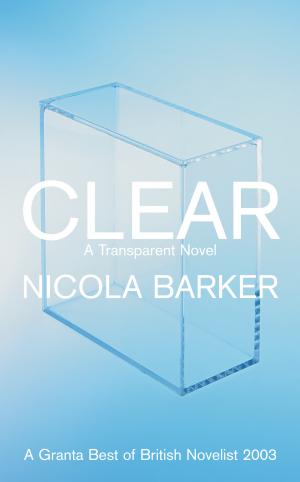 Clear: A Transparent Novel cover