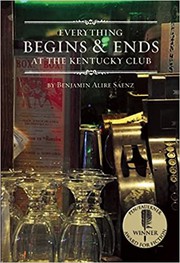 Everything Begins and Ends at the Kentucky Club cover