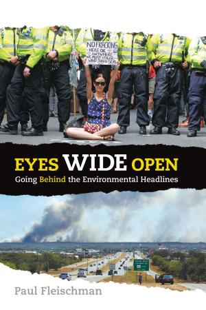 Eyes Wide Open: Going Behind the Environmental Headlines cover