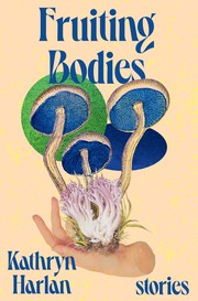 Fruiting Bodies: Stories cover