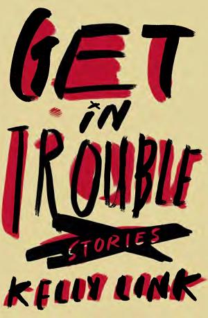 Get in Trouble: Stories cover