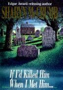 If I'd Killed Him When I Met Him cover