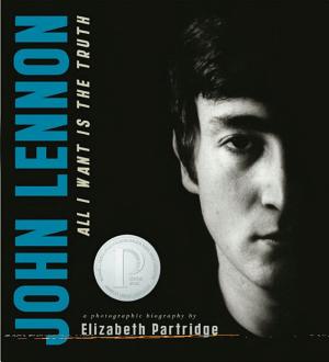 John Lennon: All I Want Is the Truth, a Photographic Biography cover