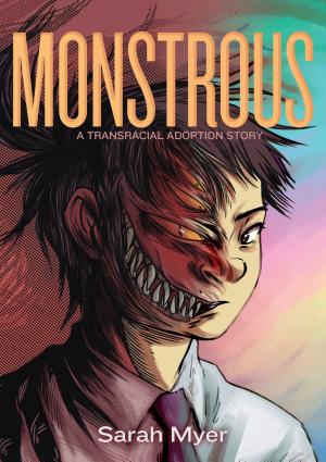Monstrous: A Transracial Adoption Story cover