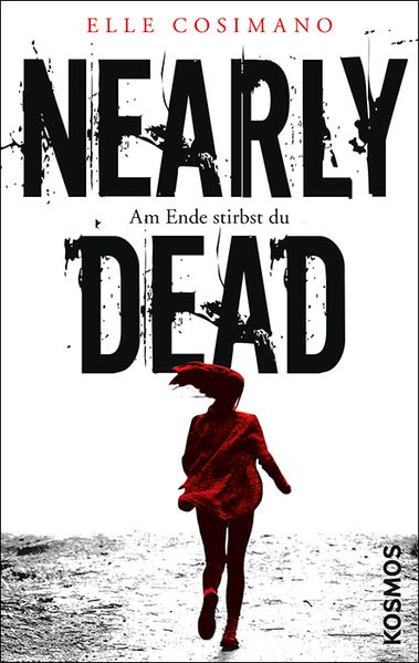 Nearly dead - Am Ende stirbst du cover