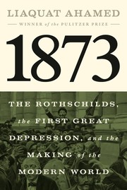 1873: The First Great Depression and the Making of the Modern World cover