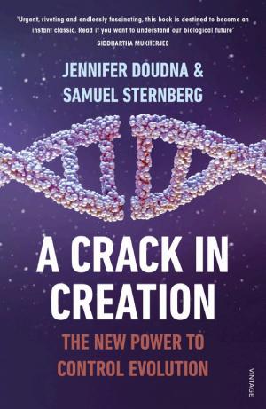 A Crack in Creation: Gene Editing and the Unthinkable Power to Control Evolution cover