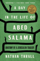 A Day in the Life of Abed Salama: Anatomy of a Jerusalem Tragedy cover