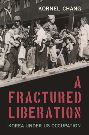 A Fractured Liberation: Korea Under US Occupation cover
