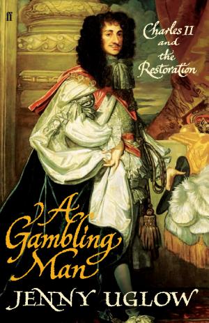 A Gambling Man: Charles II and the Restoration cover