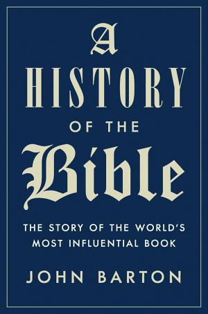 A History of the Bible: The Book and Its Faiths cover