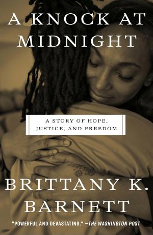 A Knock at Midnight: A Story of Hope, Justice, and Freedom cover