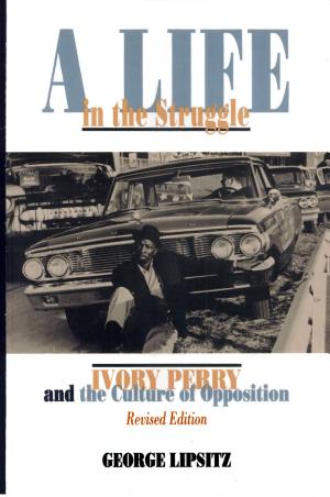 A Life In The Struggle: Ivory Perry and the Culture of Opposition cover