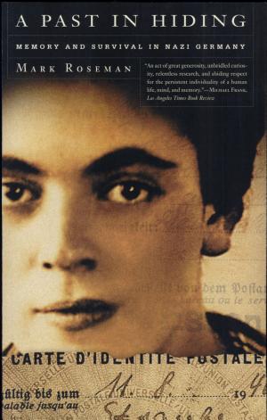 A Past in Hiding: Memory and Survival in Nazi Germany cover
