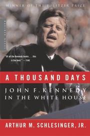 A Thousand Days: John F. Kennedy in the White House cover