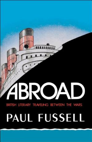 Abroad: British Literary Traveling Between the Wars cover