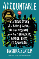 Accountable: The True Story of a Racist Social Media Account and the Teenagers Whose Lives It Changed cover