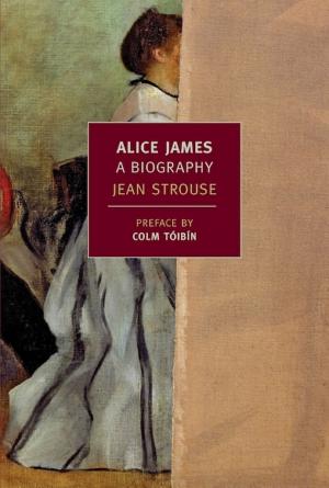 Alice James: A Biography cover