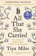 All That She Carried: The Journey of Ashley's Sack, a Black Family Keepsake cover