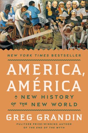 America, América: A New History of the New World cover