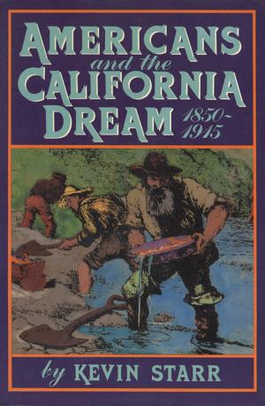 Americans and the California Dream, 1850–1915 cover