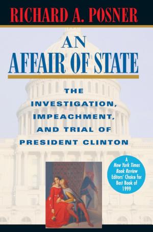 An Affair of State: The Investigation, Impeachment, and Trial of President Clinton cover