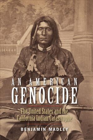 An American Genocide: The United States and the California Indian Catastrophe, 1846–1873 cover
