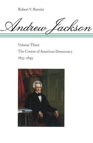 Andrew Jackson and the Course of American Democracy, 1833–1845 cover