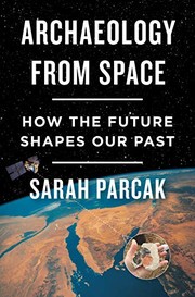 Archaeology From Space: How the Future Shapes Our Past cover