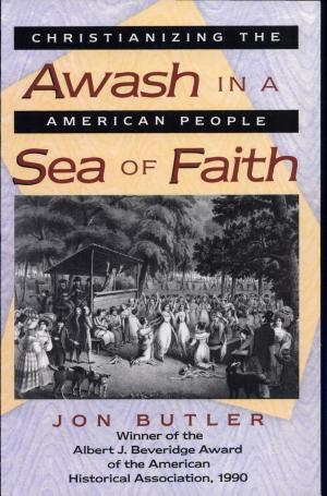 Awash in a Sea of Faith: Christianizing the American People cover