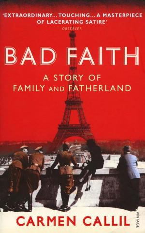 Bad Faith: A Forgotten History of Family & Fatherland cover