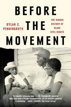 Before the Movement: The Hidden History of Black Civil Rights cover