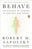 Behave: The Biology of Humans at Our Best and Worst cover