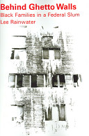 Behind Ghetto Walls: Black Family Life in a Federal Slum cover