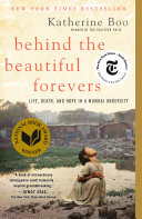 Behind the Beautiful Forevers: Life, Death, and Hope in a Mumbai Undercity cover