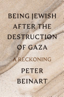 Being Jewish After the Destruction of Gaza: A Reckoning cover