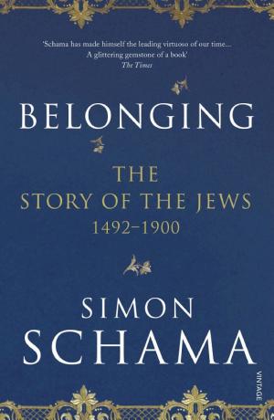 Belonging: The Story of the Jews, 1492–1900 cover