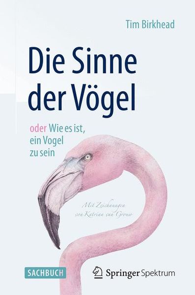 Die Sinne der Vögel oder wie es ist, ein Vogel zu sein cover