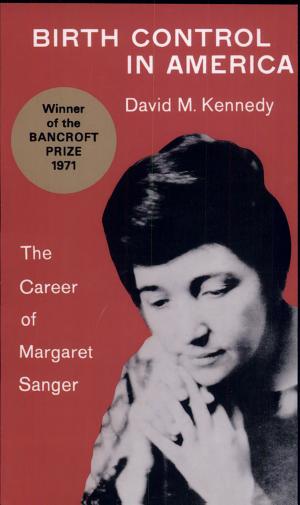 Birth Control in America: The Career of Margaret Sanger cover