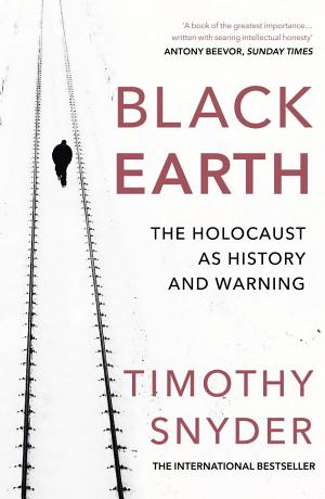 Black Earth: The Holocaust as History and Warning cover