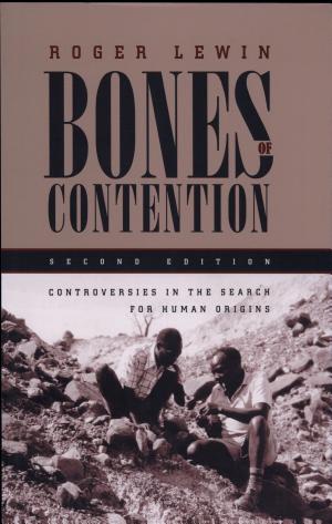 Bones of Contention: Controversies in the Search for Human Origins cover