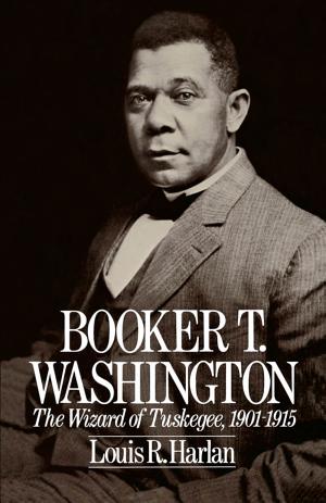 Booker T. Washington: The Wizard of Tuskegee, 1901–1915 cover