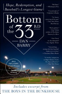 Bottom of the 33rd: Hope, Redemption, and Baseball's Longest Game cover