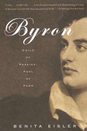Byron: Child of Passion, Fool of Fame cover