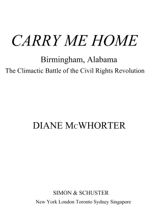 Carry Me Home: Birmingham, Alabama, the Climactic Battle of the Civil Rights Revolution cover