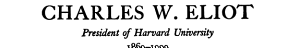 Charles W. Eliot, President of Harvard University, 1869–1901 cover