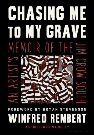 Chasing Me to My Grave: An Artist's Memoir of the Jim Crow South cover