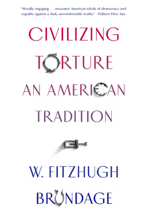 Civilizing Torture: An American Tradition cover