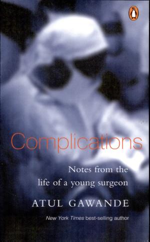 Complications: A Surgeon's Notes on an Imperfect Science cover