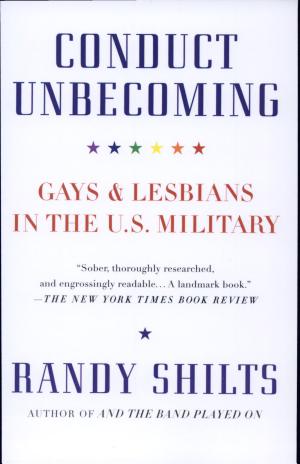 Conduct Unbecoming: Gays and Lesbians in the U.S. Military cover